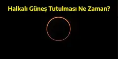 Halkalı Güneş Tutulması Yaklaşıyor' Halkalı Güneş Tutulması Ne Zaman Olacak? Halkalı Güneş Tutulması Nereden Görünecek? - Yenigün Gazetesi